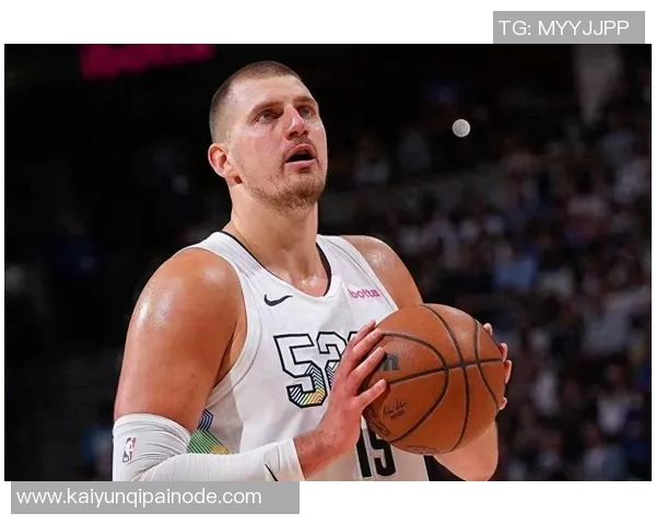 杨瀚森或将迎来对阵偶像约基奇的机会展现自我潜力